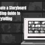 Laptop screen displaying storyboard frames with overlay text “How to Create a Storyboard: A Step-by-Step Guide to Visual Storytelling” for beginner-friendly tutorial.