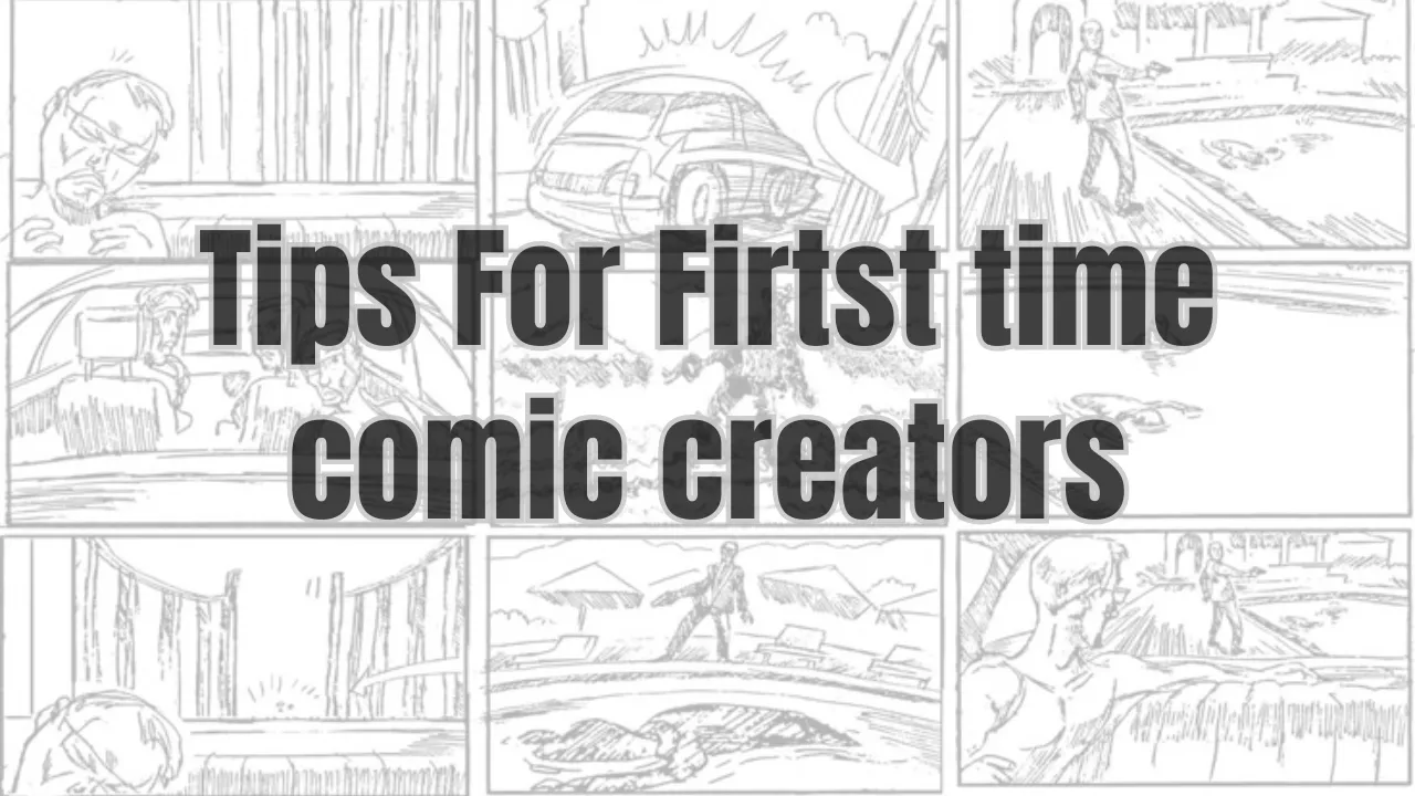Storyboard-style sketch background with bold text "Tips for First Time Comic Creators," offering visual guidance on how to storyboard a comic and organize animation storyboard ideas for beginners through step-by-step planning.