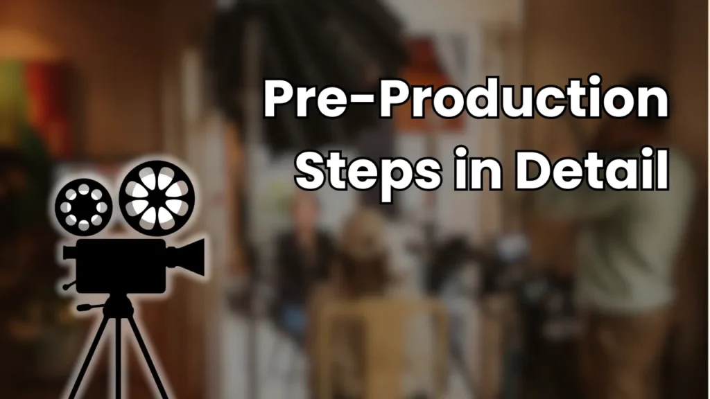 Illustration of a vintage film camera on tripod with blurred film set background, representing a detailed guide to film pre-production steps including script breakdown, budgeting, hiring crew, storyboarding, and scheduling.